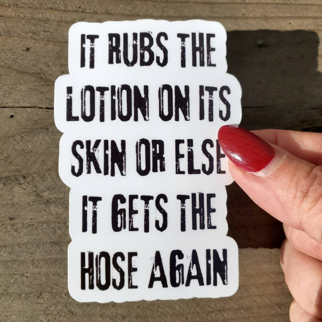 It Rubs the Lotion on Its Skin Sticker, Buffalo Bill Sticker, Silence