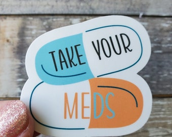 Take Your Meds Sticker: ADHD Reminder Decal