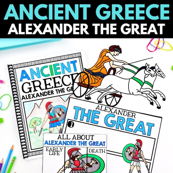 Ancient Greece Unit - Alexander the Great History Unit with Projects and Activities - Homeschool Printables and Worksheets - Ancient History