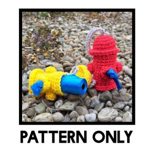 May include: Crocheted dog waste bag dispenser and a red fire hydrant, both with blue accents. The yellow dispenser holds a roll of blue waste bags. The fire hydrant has a white rope loop. The text "PATTERN ONLY" is at the bottom.