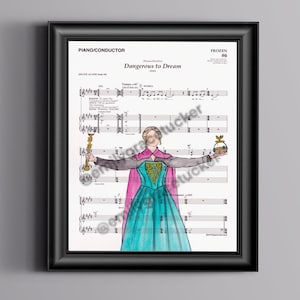 Könnte beinhalten: Gerahmter Druck von Noten mit einer Aquarellillustration einer Figur aus dem Film "Frozen". Die Figur trägt ein türkisfarbenes Kleid und einen rosa Umhang und hält ein Zepter und eine Parfümflasche. Der Text "Dangerous to Dream" ist sichtbar.