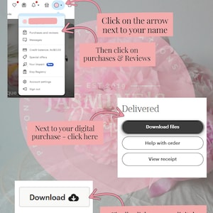 May include: A pink and white graphic with instructions on how to download digital purchases on Etsy. The graphic shows a screenshot of the Etsy app with a menu showing purchases and reviews, messages, credit balance, special offers, your impact, Etsy registry, account settings, and sign out. The graphic also shows a button that says "Download files", a button that says "Help with order", and a button that says "View receipt".