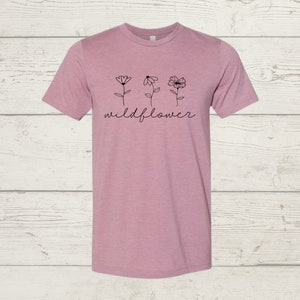 Camiseta gráfica Wildflower, camiseta gráfica para mujer, camisa inspiradora