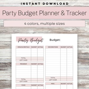 May include: Printable party budget planner and tracker with sections for venue and rentals, decorations, program, food, and miscellaneous expenses. The planner includes columns for budget and actual spending.