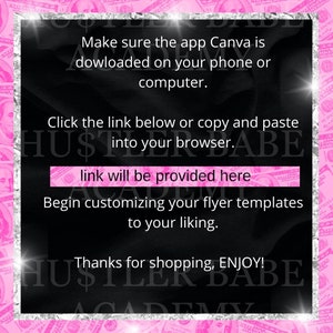 May include: A pink and black graphic with the text "Hustler Babe Academy" and instructions to download the Canva app and click a link to customize flyer templates. The background is a pattern of US dollar bills.