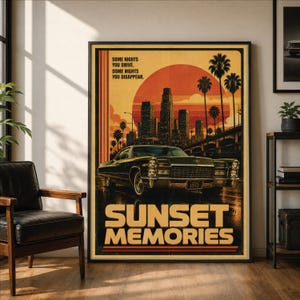 May include: A vertical poster featuring a dark vintage car in the foreground with a city skyline and a large orange sunset in the background. The text reads: SOME NIGHTS YOU DRIVE. SOME NIGHTS YOU DISAPPEAR. SUNSET MEMORIES. The color palette is orange, yellow, and black.