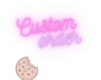 Custom order