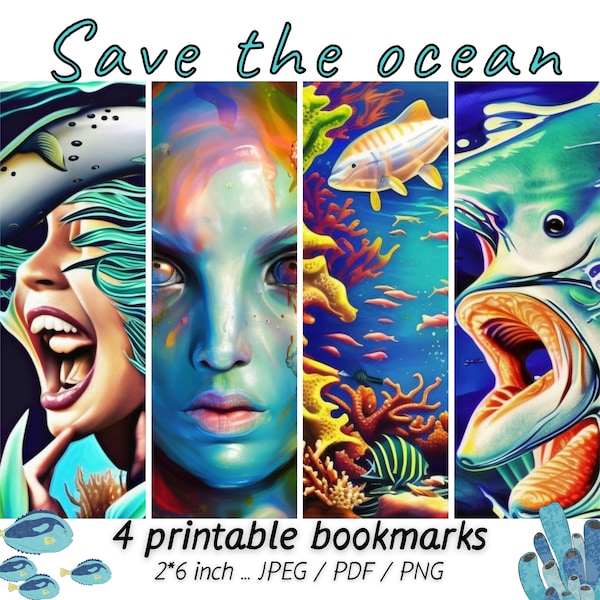 Save the ocean Printable bookmark Nautical bookmarks Plenty of fish Under the sea PNG JPG PDF book mark Hyper real Fantasy Environmentalist
