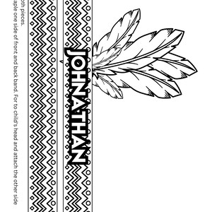 May include: Black and white printable template for a headband with a feather design and the name "JOHNATHAN" printed on it. The headband is decorated with a geometric pattern.