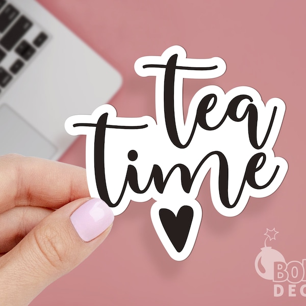 Tea Time Sticker, Kitchen Sticker, Time for Tea Sticker, Cozy Tea Sticker, Morning Sticker, Afternoon Tea Sticker, Laptop Sticker