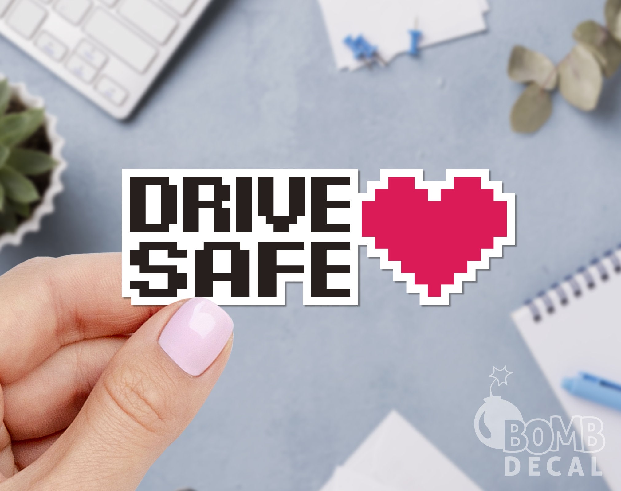 Drive Safe Sticker, Drive Safe Decal, Be Safe Sticker, Motivational ...