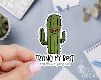 Trying My Best And It's Not Going Well Sticker: Tiny Rage Plant Decal