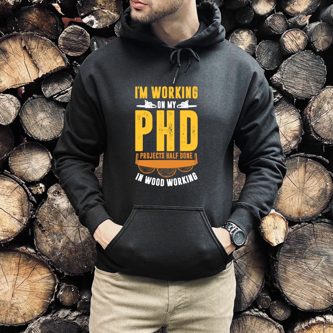 Funny Woodworking Hoodie Carpenter Gift Woodworking Dad Gift Etsy