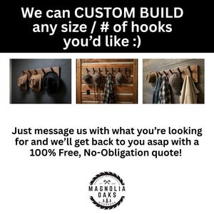 May include: Wooden coat racks with multiple hooks, each displaying hats and clothing. The text reads, "We can CUSTOM BUILD any size / # of hooks you'd like :)" and "Just message us with what you're looking for and we'll get back to you asap with a 100% Free, No-Obligation quote!"