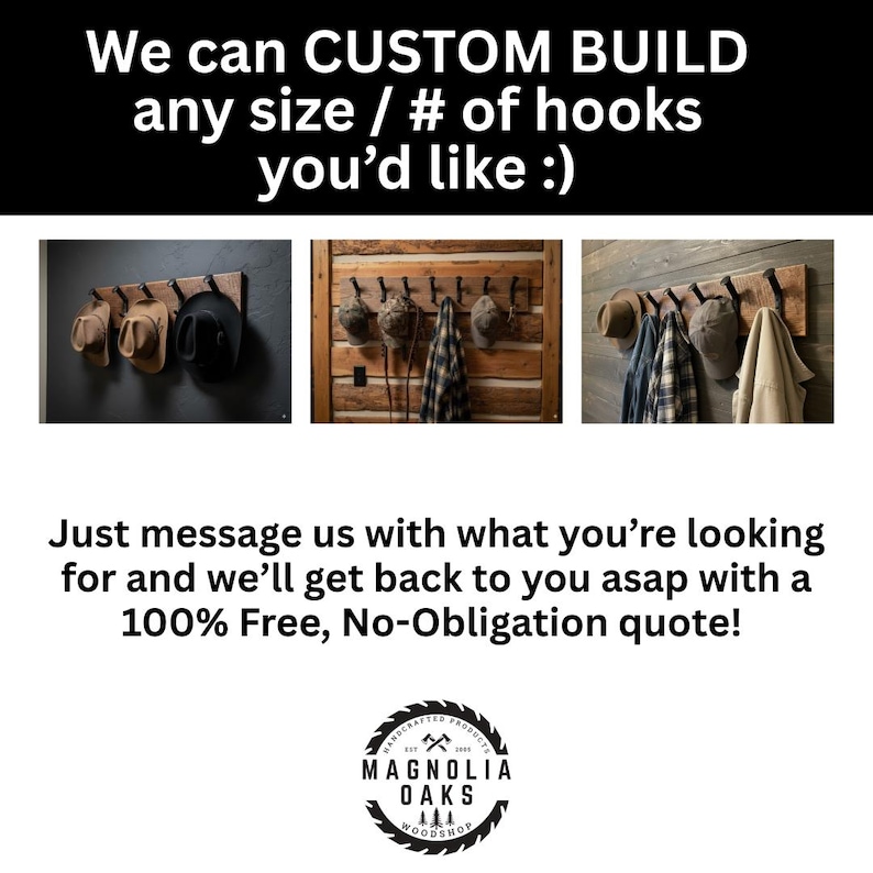 May include: Wooden coat racks with multiple hooks, each displaying hats and clothing. The text reads, "We can CUSTOM BUILD any size / # of hooks you'd like :)" and "Just message us with what you're looking for and we'll get back to you asap with a 100% Free, No-Obligation quote!"