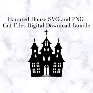 Haunted House SVG and PNG Cut Files, Digital Download Bundle
