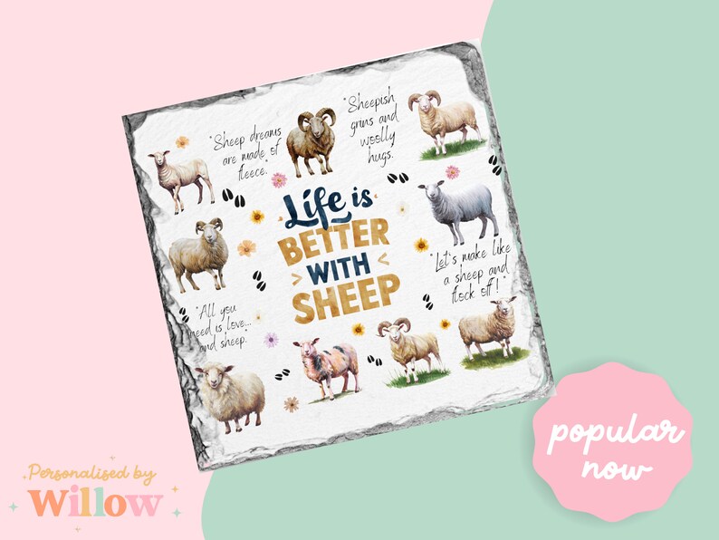 May include: White slate coaster with a sheep theme. It features a variety of sheep illustrations and the text "Life is Better With Sheep".