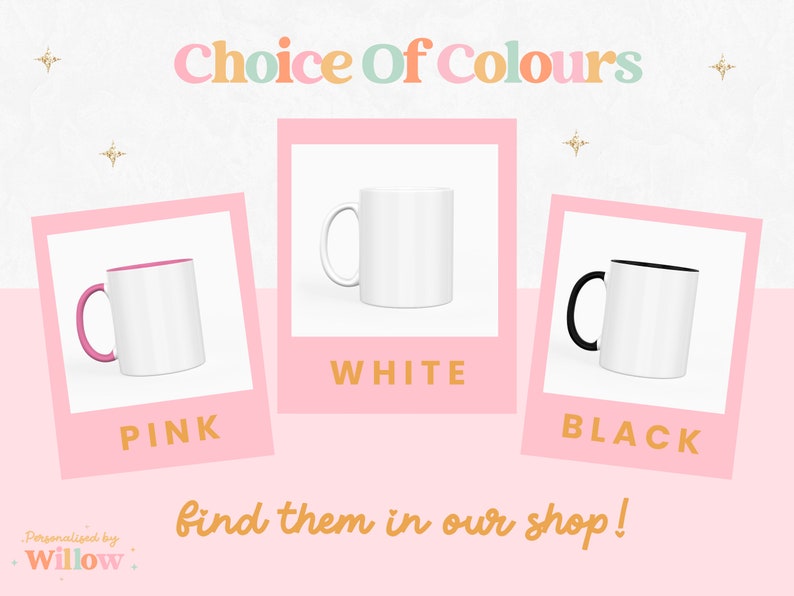 May include: Three white ceramic mugs with different colored rims. The mugs are displayed in a pink frame with the words "Choice of Colors" above them. The mugs are labeled "White", "Pink", and "Black".