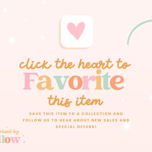 May include: A pink background with white stars and a light green arrow pointing to the right. A white square with a pink heart inside is in the upper right corner. The text "click the heart to Favorite this item" is in orange, pink, and light green. The text "SAVE THIS ITEM TO A COLLECTION AND FOLLOW US TO HEAR ABOUT NEW SALES AND SPECIAL OFFERS!" is in black. The text "Personalised by + Willow +" is in orange, pink, and light green.