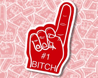 No. 1 Bitch Sticker