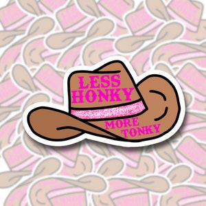 Cowboy Hat &#39;Less Honky More Tonky&#39; Sticker