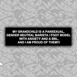 My Grandchild Is A...And I'm Proud Of Them! Bumper Sticker