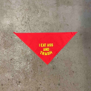I Eat Ass and Trash Pet Bandana