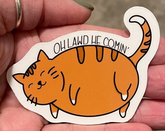 Oh Lawd He Comin' Cat Sticker: Funny Animal Decal