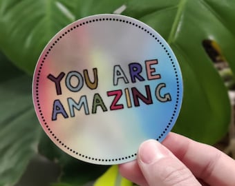 You Are Amazing 3x3" Sticker || Christmas Teacher Gift, Affirmation Sticker, Appreciation Gift, Friendship Gift, Thank You Gift