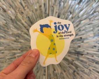 The JOY of the Lord is my Strength Sticker - Inside Out Joy - Nehemiah 8:10