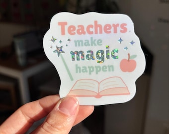 Teachers Make Magic Happen Glitter Sticker - Teacher Appreciation Gift