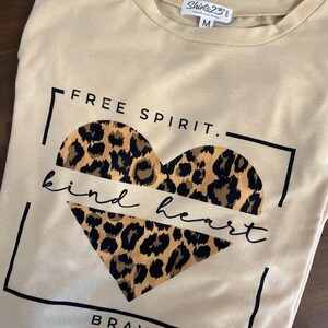 Kind Heart Unisex Shirt | Free Spirit Kind Heart Brave Soul | Leopard / Cheetah Print | super soft  LIGHT TAN color shirt