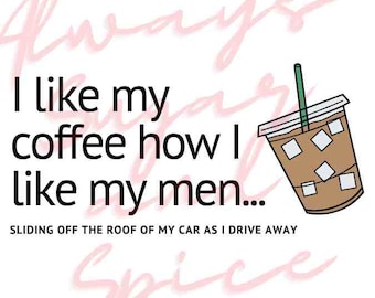 I Like My Men How I Like My Coffee | PNG File | Funny Coffee Quote | Man Humor | Instant DIGITAL DOWNLOAD