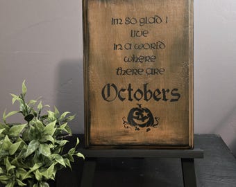 Halloween Wood Sign, October Quote, Gothic Pumpkin Decor, Primitive Wall Art