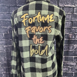 Fortune Favors the Bold Custom Flannel shirt boho hippie unique gifts