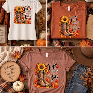 May include: Three short-sleeve t-shirts in white, burnt orange, and mauve. Each shirt features a graphic print of brown cowboy boots, sunflowers, and autumn leaves with the text "Fall IS BETTER IN Boots" in black and orange script lettering.