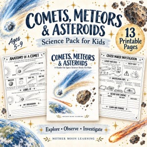 May include: A 13-page printable science pack for kids titled Comets, Meteors & Asteroids. The set includes a cover page with space illustrations, an Anatomy of a Comet worksheet, and a Crater Maker Investigation activity sheet with instructions.
