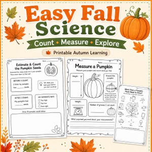 May include: A printable educational activity set titled Easy Fall Science featuring three worksheets for children. The pages include tasks to estimate and count pumpkin seeds, measure a pumpkin's height, weight, and grooves, and identify plant needs.