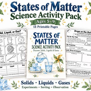 May include: A States of Matter Science Activity Pack with 13 printable pages for ages 5-9. The set includes worksheets featuring sorting exercises, condensation experiments, and illustrations of solids, liquids, and gases with botanical accents.
