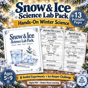 May include: A Snow & Ice Science Lab Pack digital PDF with 13 printable pages for ages 5-9. The cover features a title, illustrations of ice cubes in a glass and tray, and a thermometer. Two experiment sheets detail steps for melting ice.
