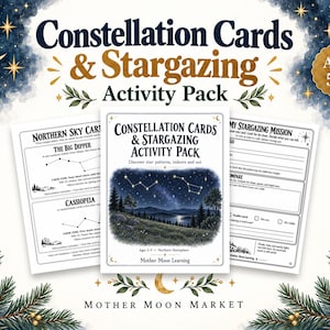 May include: A Constellation Cards & Stargazing Activity Pack featuring a central cover with a night sky illustration, flanked by two informational sheets. The text includes Constellation Cards & Stargazing Activity Pack, Ages 5-9, and Mother Moon Learning.