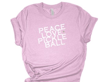 Pickleball Shirt | Peace, Love and Pickleball Gift for Women | Pickleball Gift | Pickleball Player Gift | Pickleball Gift for Her