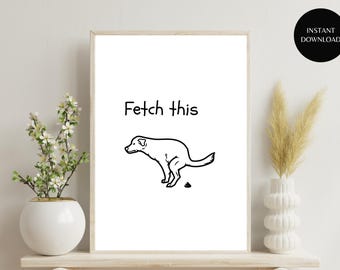 Funny Dog Print: Fetch This Minimalist Art (Digital Download)