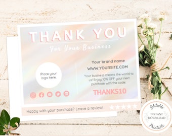 May include: A pink and white thank you card with a holographic background. The card says "Thank You for Your Business" and includes a place to add a logo, social media icons, and a website address. The card also includes a 10% off discount code: THANKS10.