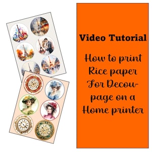 May include: A set of printable images for decoupage projects. The images include vintage clocks, Parisian scenes, and portraits of women in hats. The text on the image reads "Video Tutorial: How to print Rice paper for Decoupage on a Home printer".