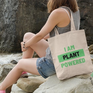 I am plant powered / organic totebag / recycled materials / vegan love / eco tote / eco-warrior / activist / story in the description