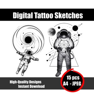 May include: Monochrome digital tattoo designs. One design shows an astronaut holding a star, another shows an astronaut near a black hole. The text "Digital Tattoo Sketches" is at the top. The image also includes the text "High-Quality Designs Instant Download" and "15 pcs A4 - JPEG".