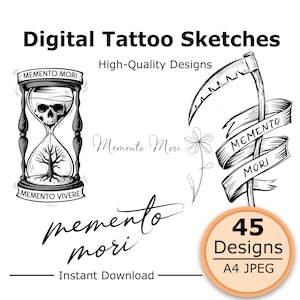 May include: Digital tattoo sketches featuring black and white line art of an hourglass with a skull and tree, a scythe with a ribbon, and a flower. Text includes Digital Tattoo Sketches, High-Quality Designs, Memento Mori, Memento Vivere, and 45 Designs A4 JPEG.