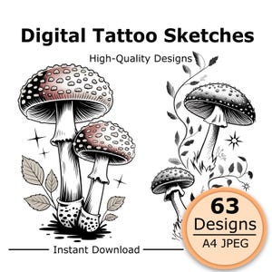 May include: Digital tattoo sketches featuring black and white mushroom illustrations with stippling and line work. The text reads Digital Tattoo Sketches, High-Quality Designs, 63 Designs, A4 JPEG, and Instant Download. The art includes star accents.