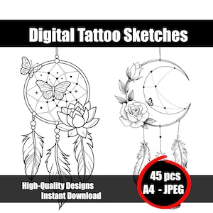 May include: Black and white digital tattoo sketches featuring dreamcatchers, butterflies, flowers, and a crescent moon. The image includes the text "Digital Tattoo Sketches", "High-Quality Designs", "Instant Download", and "45 pcs A4 - JPEG".